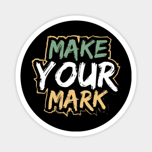 Make Your Mark Magnet